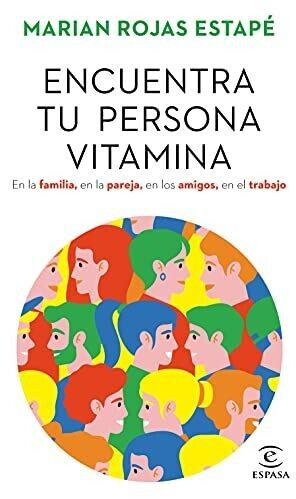 Encuentra tu persona vitamina (Marian Rojas Estapé)
