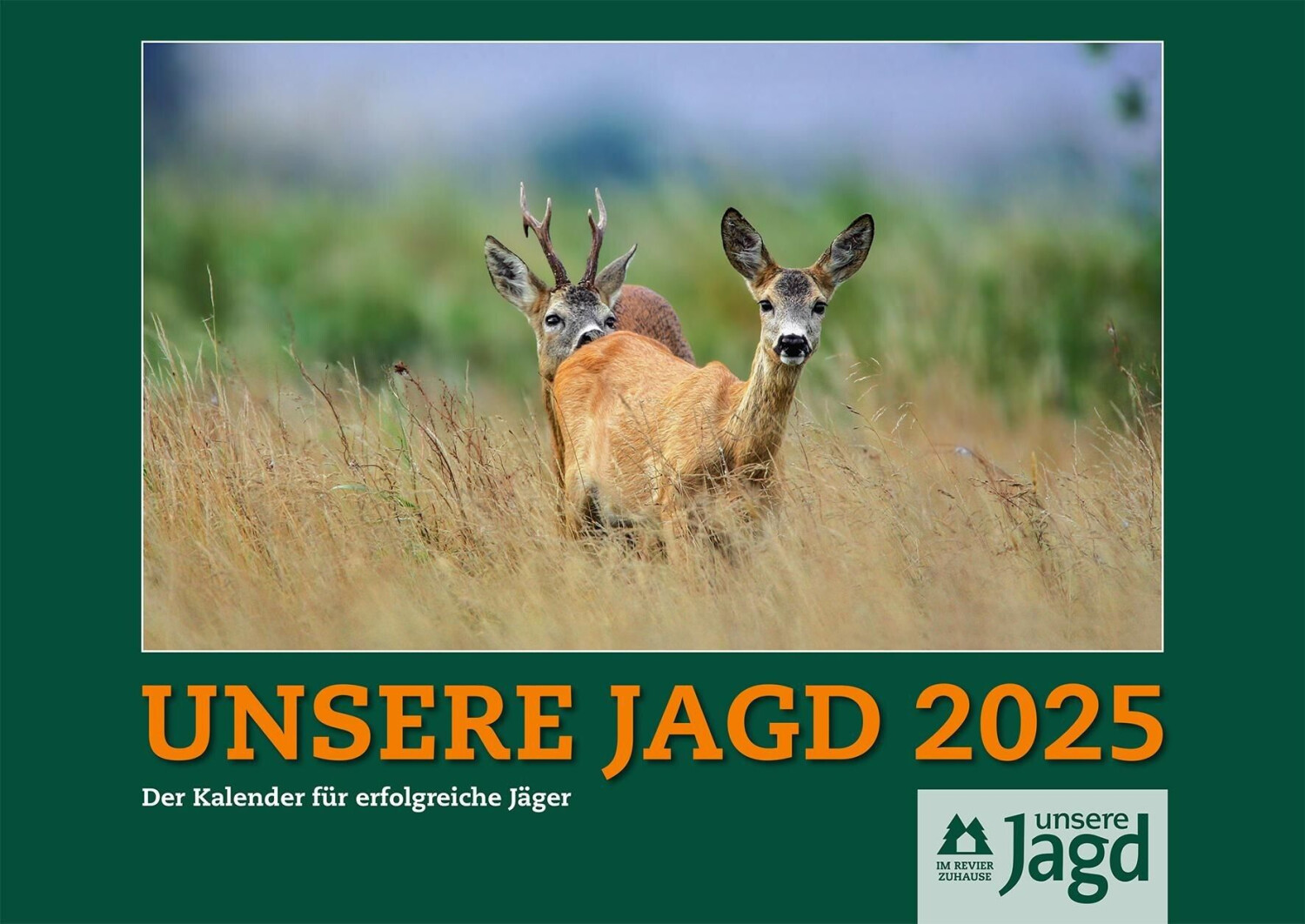 Cadmos Verlag Unsere Jagd 2025 Der Kalender für erfolgreiche Jäger (German)
