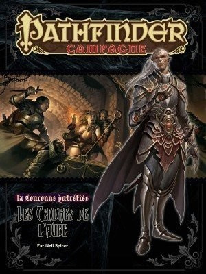 Pathfinder 47 - La Couronne Putréfiée - Les Cendres de l'aube (5/6)