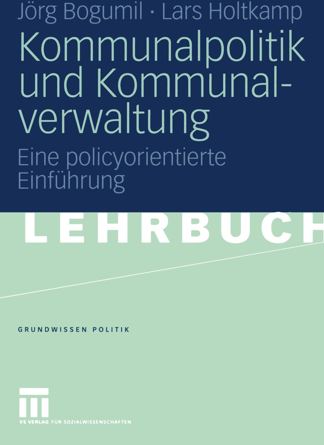 #Kommunalpolitik und Kommunalverwaltung (Bogumil, Jörg Holtkamp, Lars)#