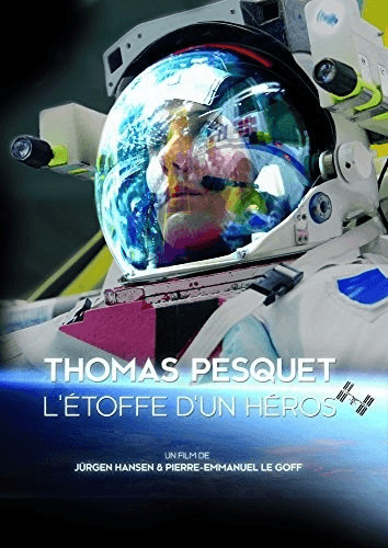 Thomas Pesquet, l'étoffe d'un héros [DVD]