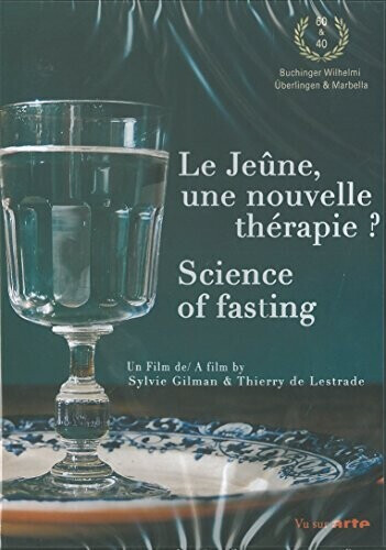 Le Jeûne, une Nouvelle Thérapie ? [DVD]