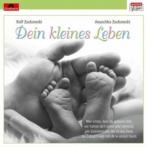 Rolf Zuckowski & Anuschka Zuckowski - Dein kleines Leben (CD)