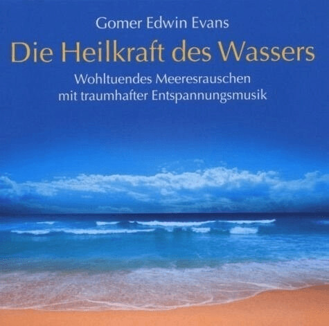 Gomer Edwin Evans - Die Heilkraft des Wassers (CD)