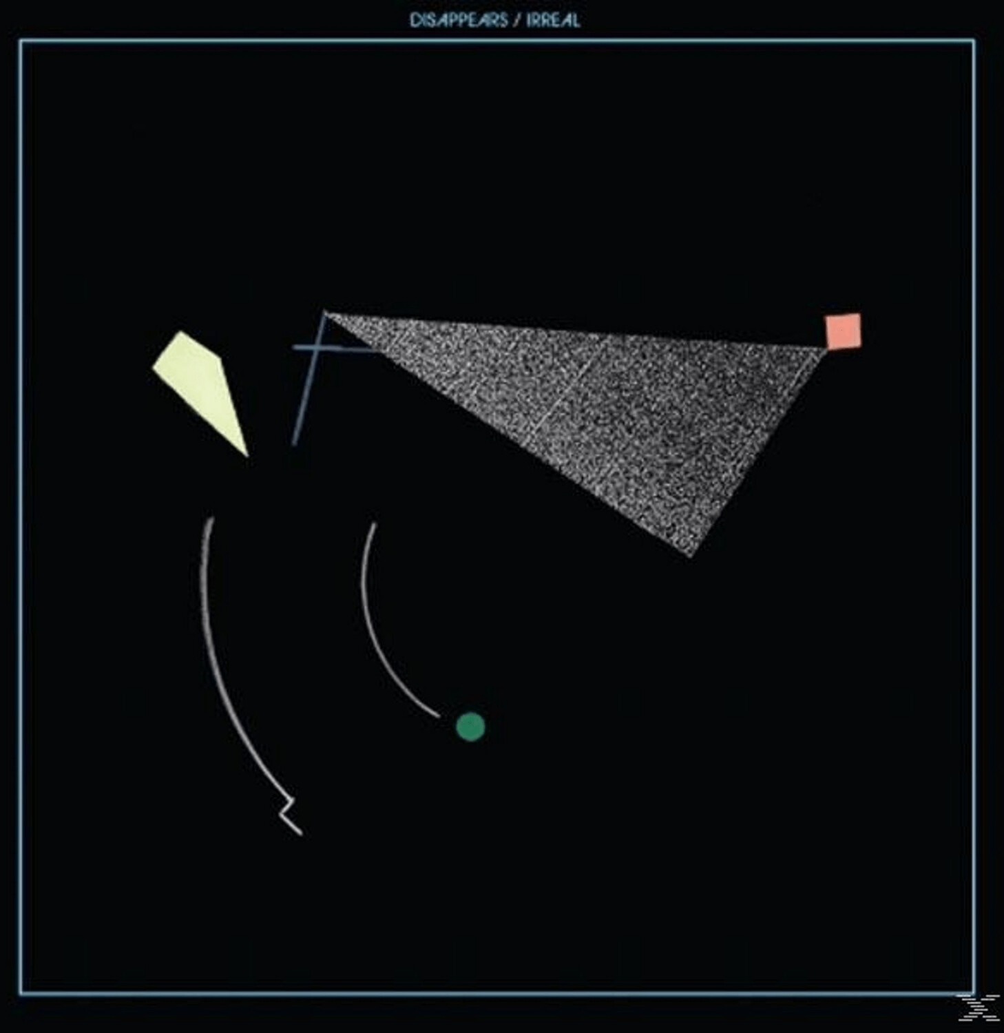 Disappears - Irreal - (Vinyl)