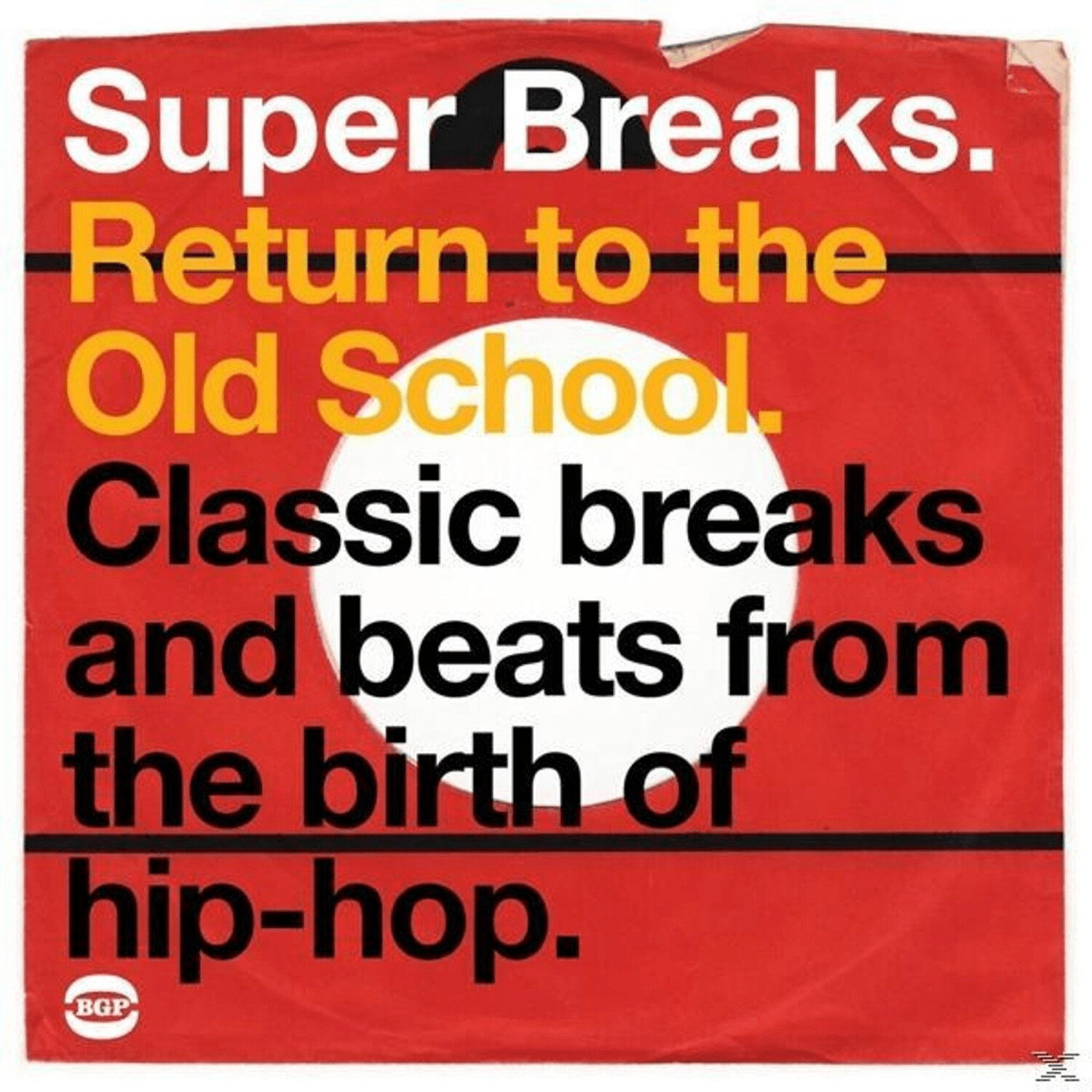 VARIOUS - Super Breaks. Return To The Old School. Classic Breaks And Beats From The Birth Of Hip-Hop. - (Vinyl)