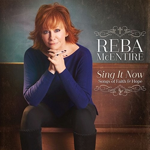 Reba Mcentire - Sing It Now-Songs of Faith & Hope (Deluxe ed.) (CD)
