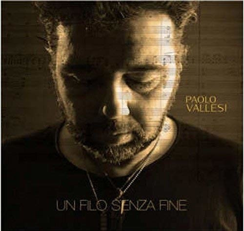Paolo Vallesi (Sanremo 2017) - Un Filo Senza Fine (CD)