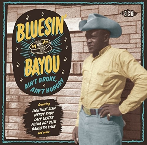 Various - Bluesin' By the Bayou-Ain'T Broke,Ain'T Hungry (CD)