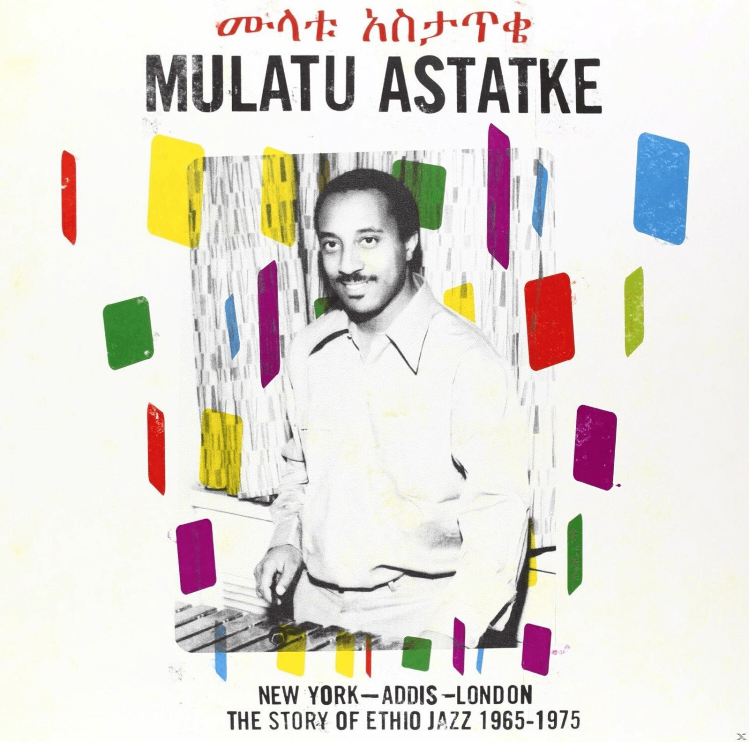 Mulatu Astatke - New York-Addis-London/The Story Of Ethio Jazz 1965-1975 (Vinyl)