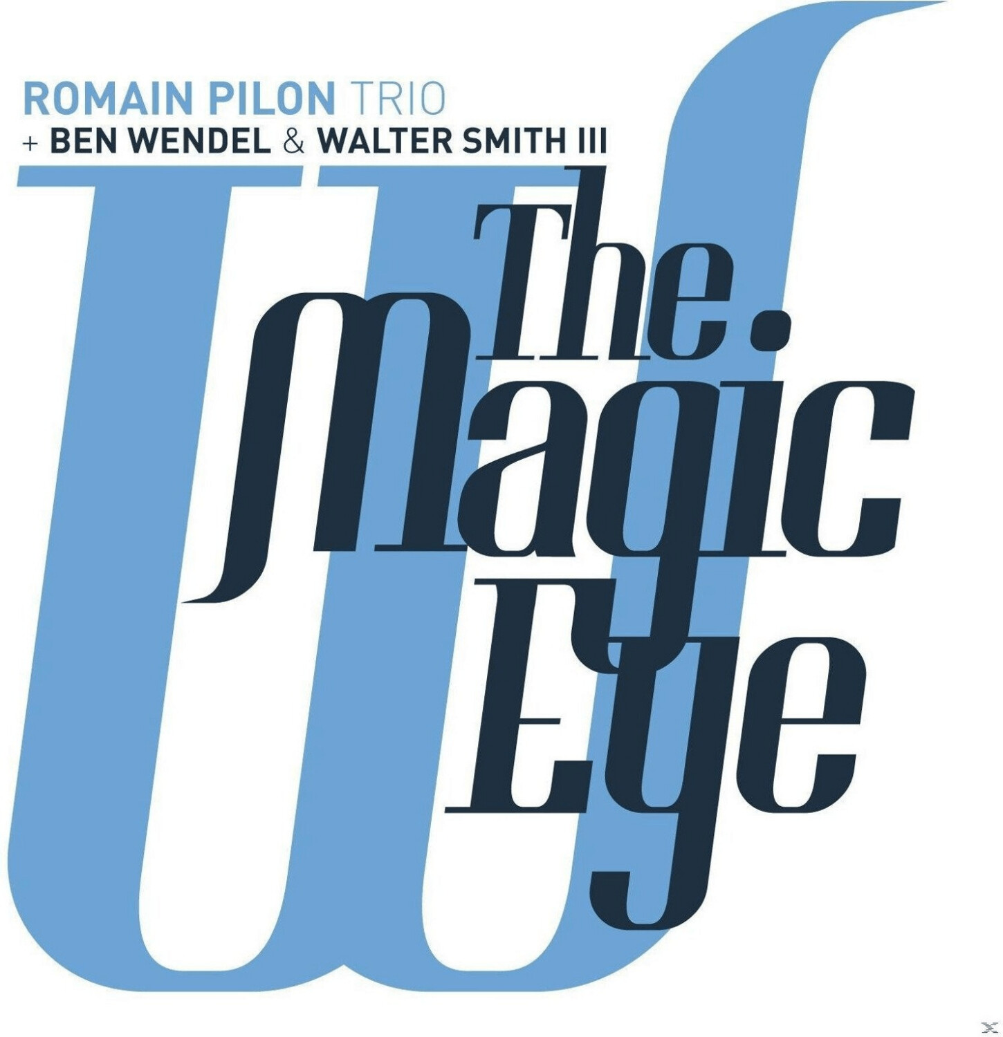 Romain Pilon Trio - The Magic Eye (Vinyl)