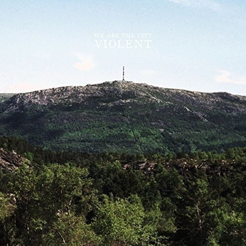 We Are The City - Violent (CD)
