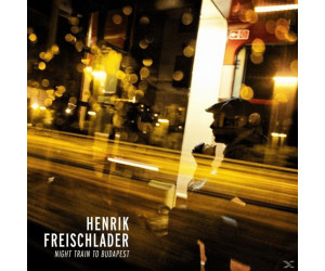 Henrik Freischlader - Night Train To Budapest (180gr (Vinyl)