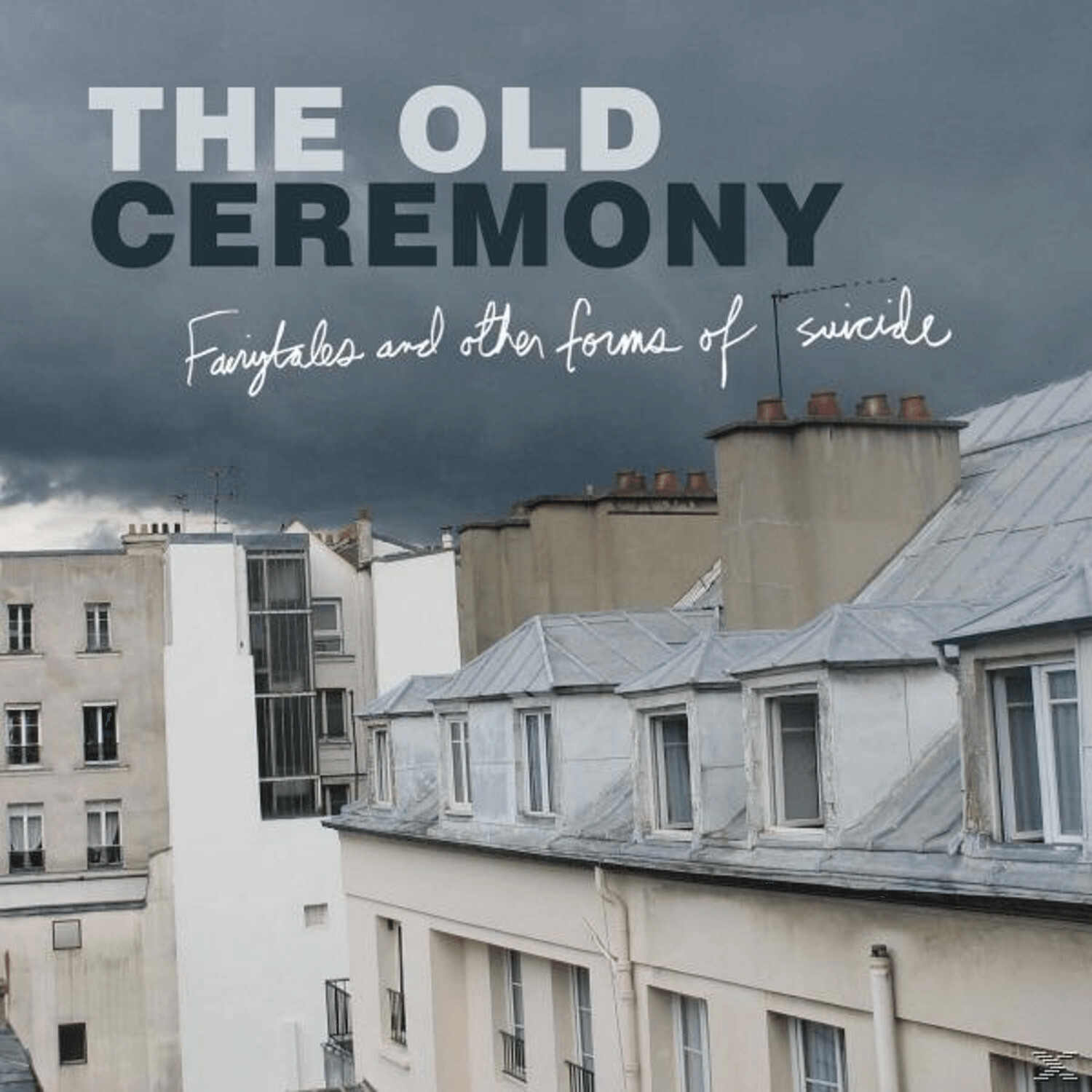 The Old Ceremony - Fairytales And Other Forms Of Suici (Vinyl)