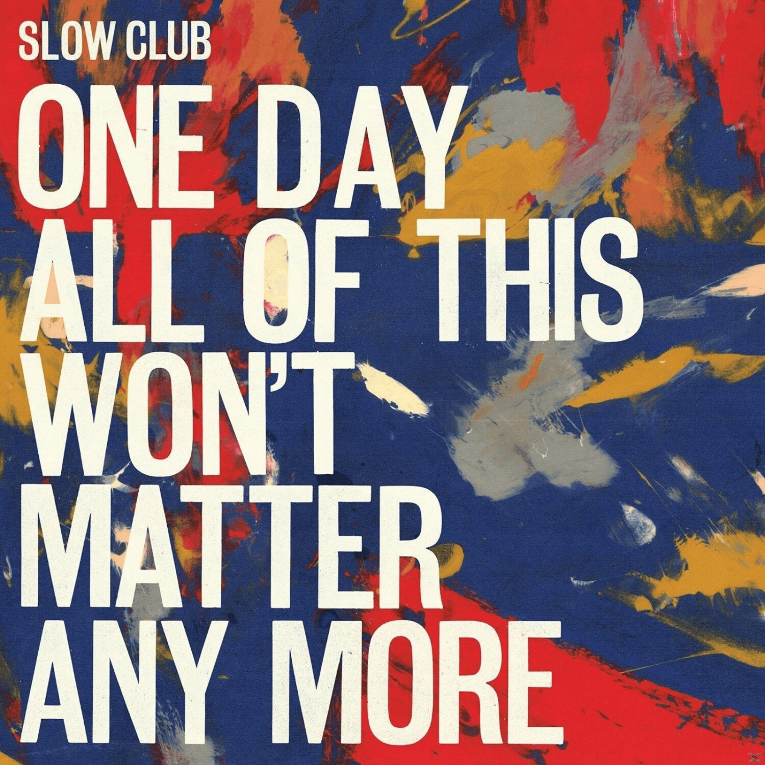 Slow Club - One Day All Of This Won't Matt (Vinyl)