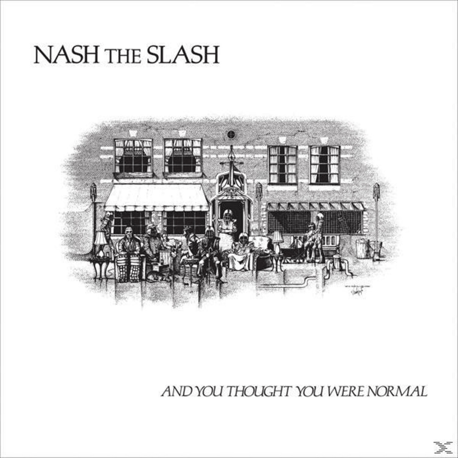 Nash The Slash - And You Thought You Were Normal (Vinyl)