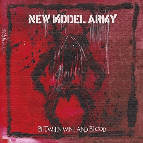 New Model Army - Between Wine and Blood [VINYL]