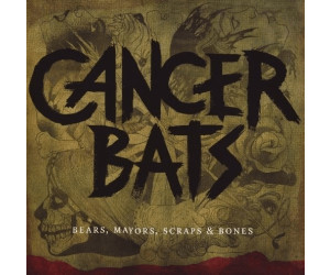 Cancer Bats - Bears, Mayors, Scraps & Bones (Vinyl)
