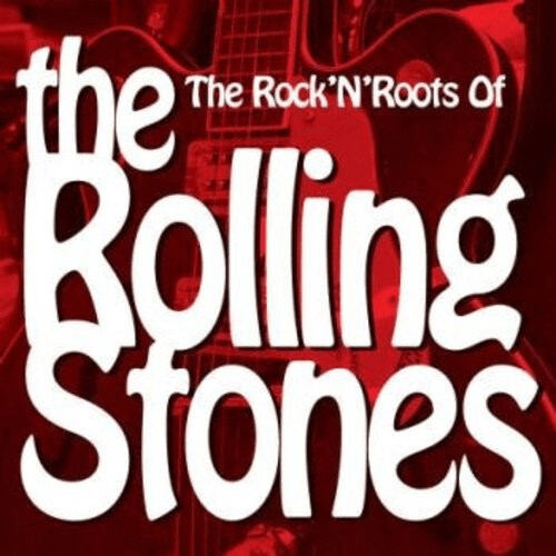 VARIOUS - The Rock 'N' Roots of The Rolling Stones (Vinyl)