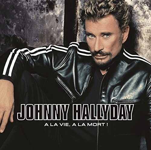 Johnny Hallyday - A La Vie a La Mort (Vinyl)