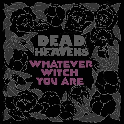 Dead Heavens - Whatever Witch You Are [VINYL]