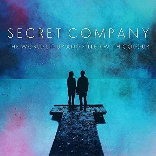 Secret Company - THE WORLD LIT UP AND FILLED WITH COLOUR [VINYL]