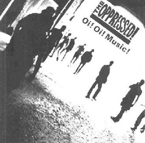 The Oppressed - Oi! Oi! Music [VINYL]