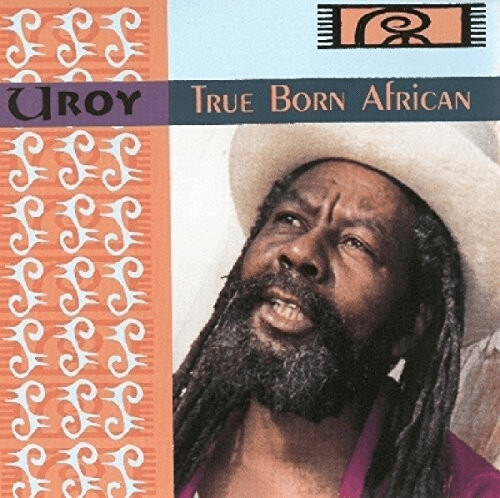 U Roy - True Born African [VINYL]