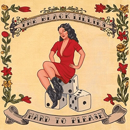 The Black Lillies - Hard To Please [VINYL]