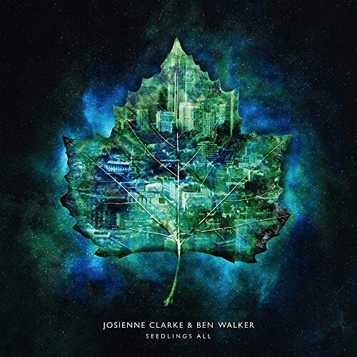 Josienne Clarke & Ben Walker - Seedlings All [VINYL]