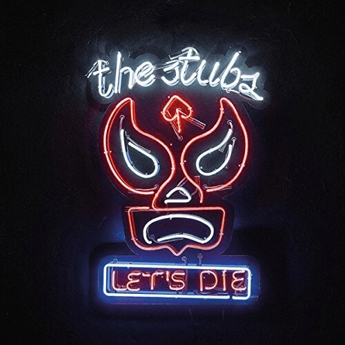 The Stubs - Let's Die [VINYL]