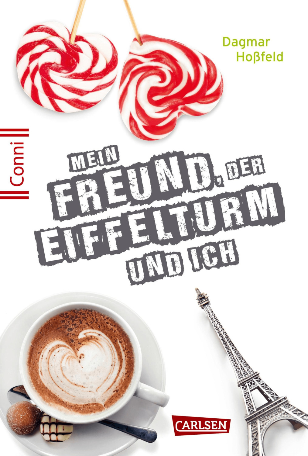 Mein Freund, der Eiffelturm und ich (Dagmar Hoßfeld)