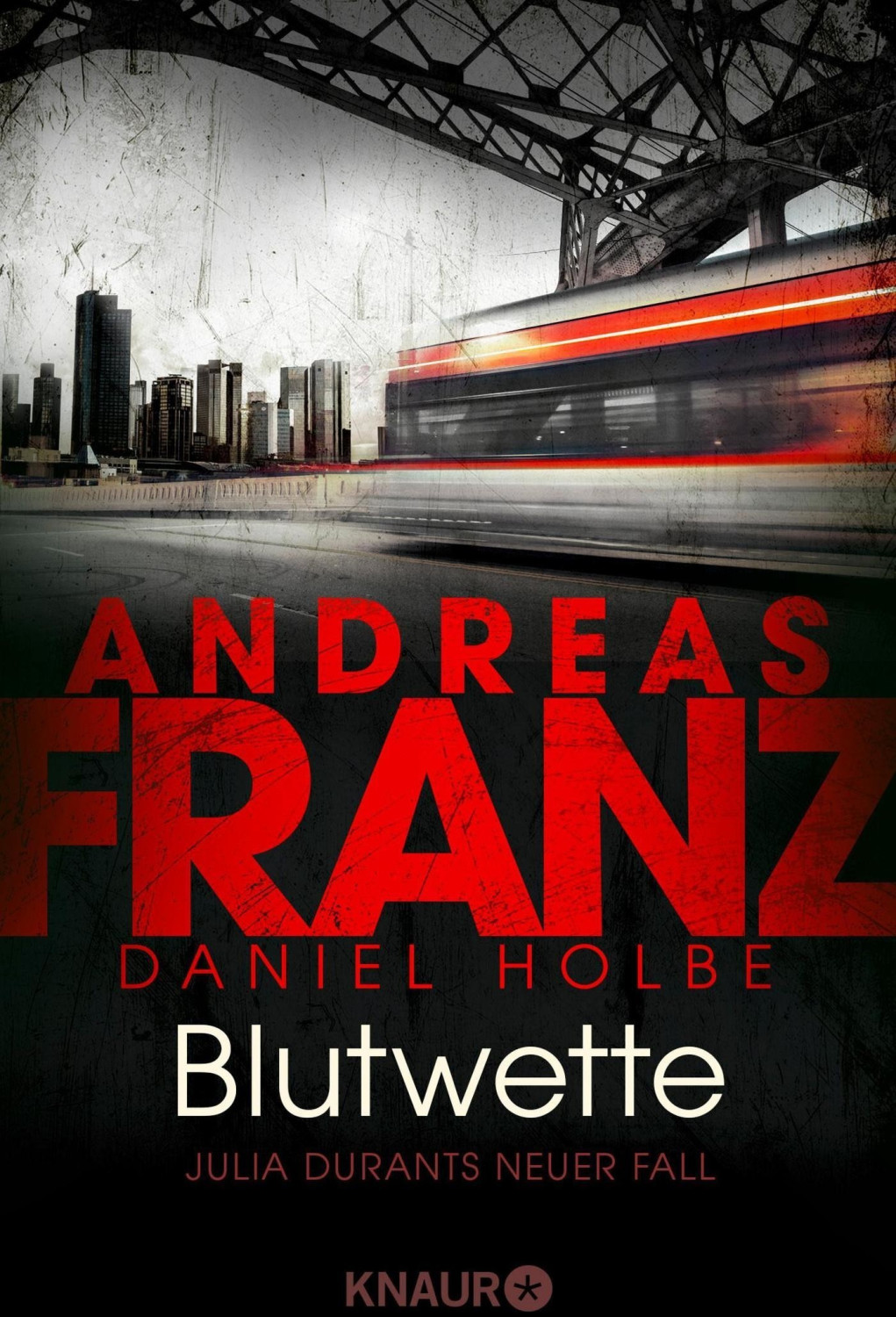 Blutwette Julia Durants neuer Fall (Andreas Franz, Daniel Holbe)