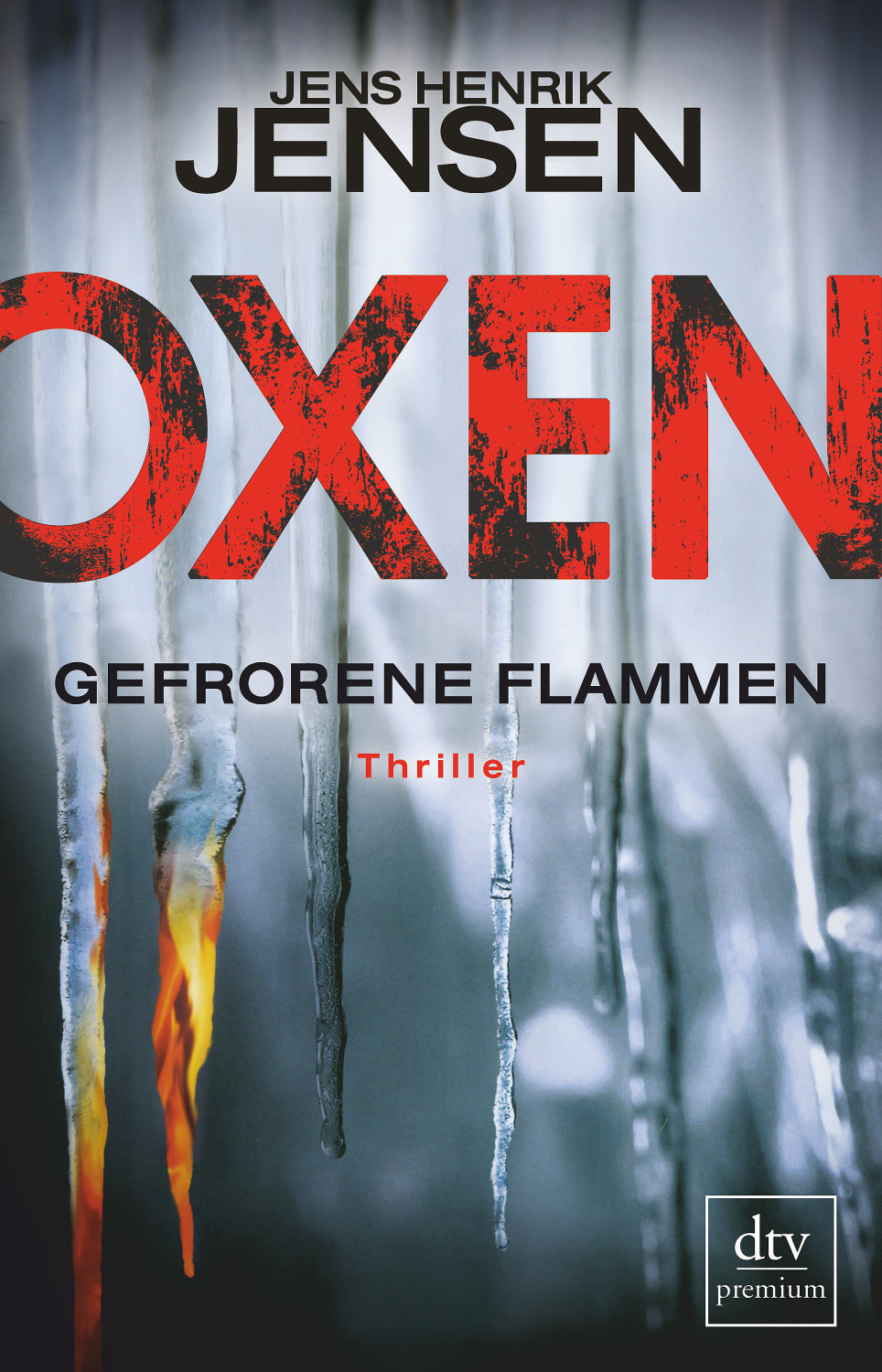 Oxen. Gefrorene Flammen (Jens Henrik Jensen) [Paperback]
