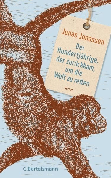 Der Hundertjährige, der zurückkam, um die Welt zu retten (Jonas Jonasson) [Hardback]