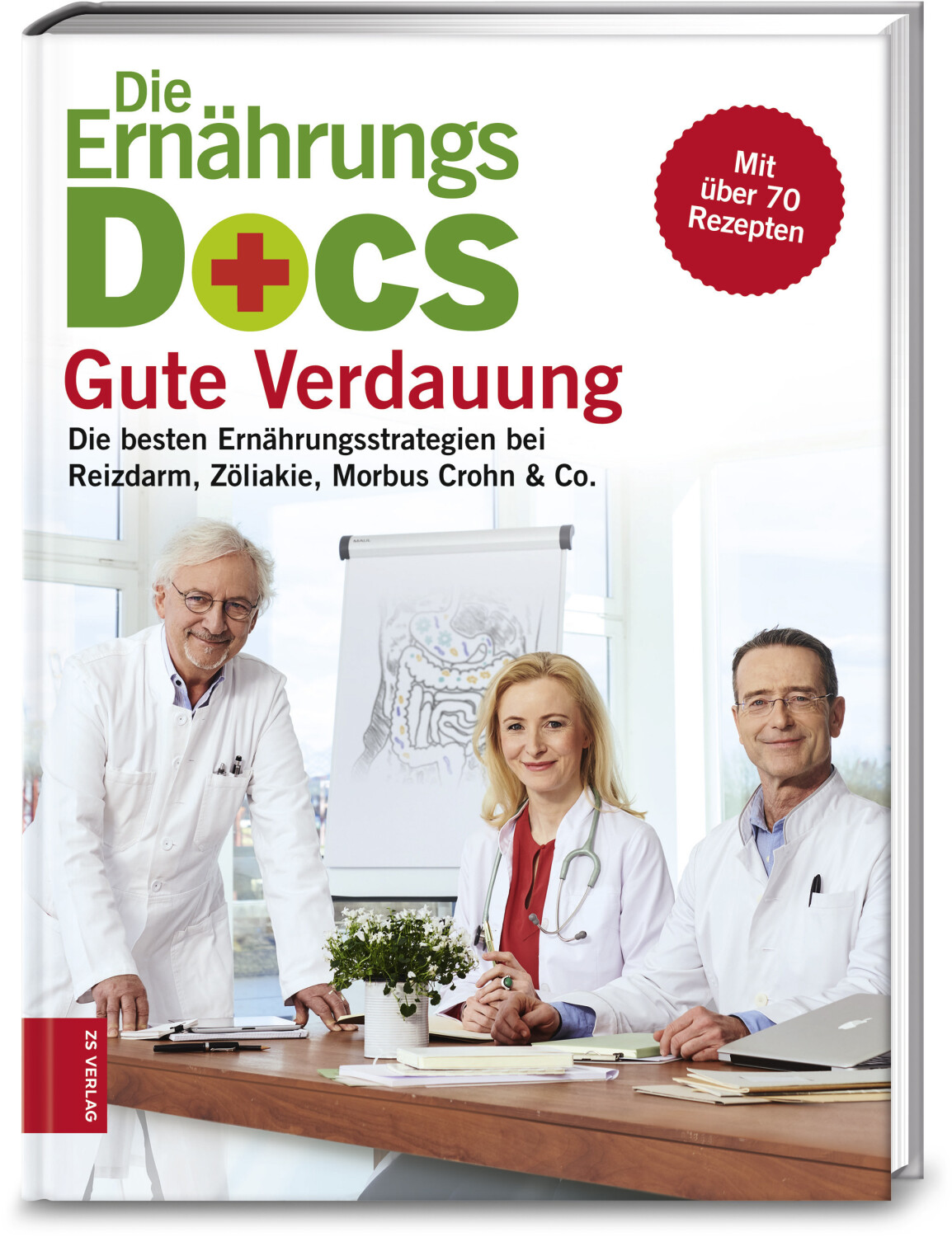 Die Ernährungs-Docs - Gute Verdauung Die besten Ernährungsstrategien bei Reizdarm, Zöliakie, Morbus Crohn & Co. ( Matthias Riedl, Anne Fleck, Jörn Klasen)