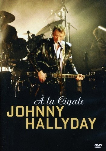 Johnny Hallyday : A la Cigale [DVD]