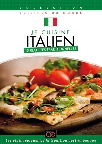 Je cuisine italien : 15 recettes traditionnelles [DVD]