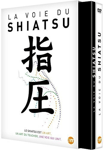 La Voie du Shiatsu [+ 1 Livre] [+ 1 Livre] [+ 1 Livre] [DVD + Livre]