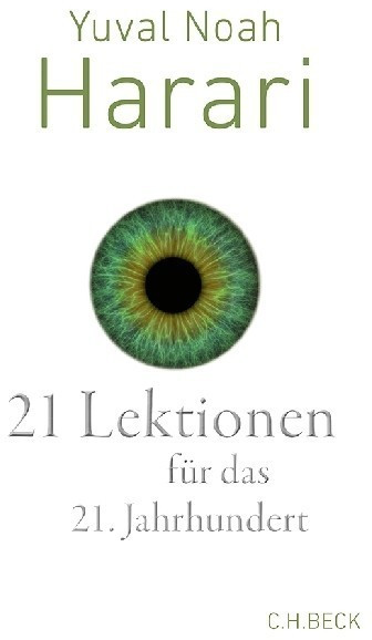 21 Lektionen für das 21. Jahrhundert (Yuval Noah Harari)