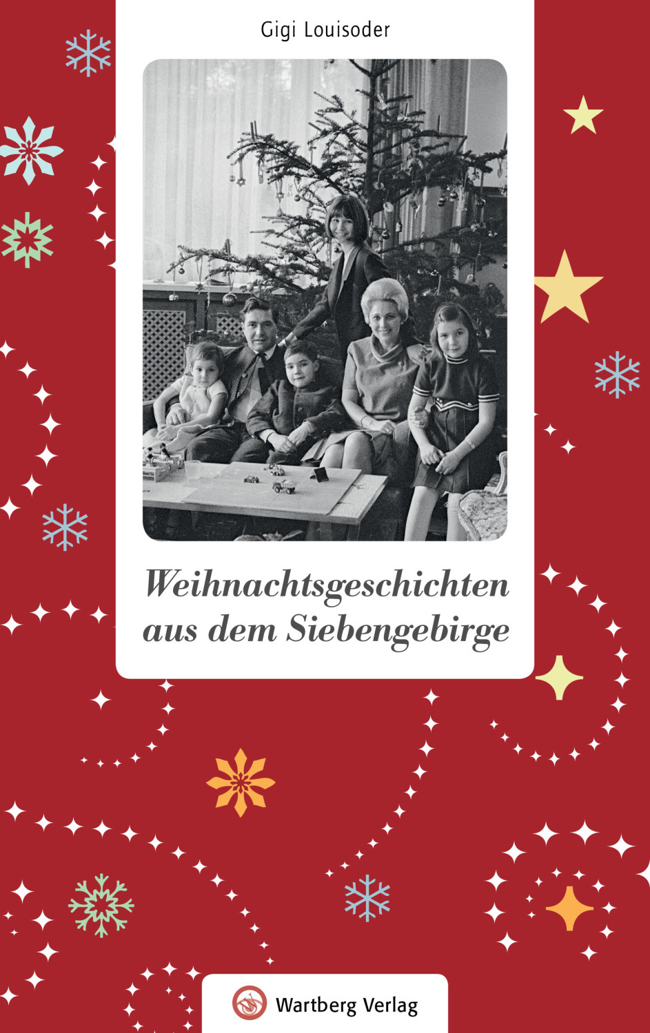 Weihnachtsgeschichten aus dem Siebengebirge (Gigi Louisoder)