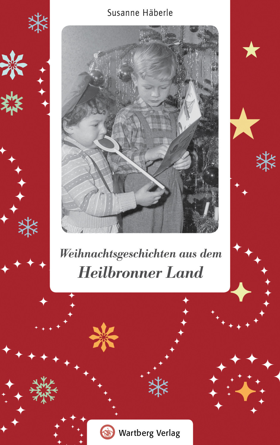 Weihnachtsgeschichten aus dem Heilbronner Land (Susanne Häberle)