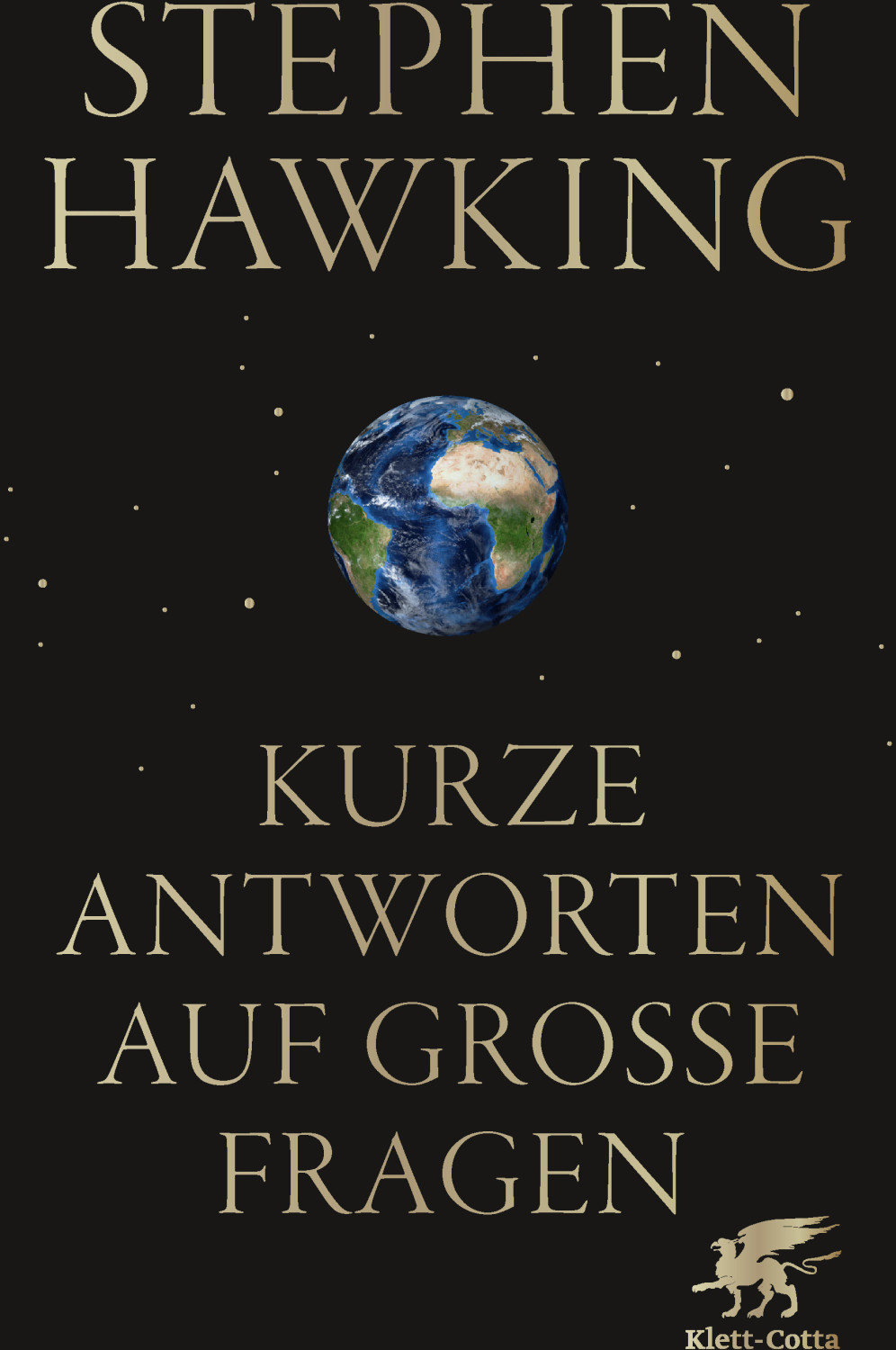 Kurze Antworten auf große Fragen (Stephen W. Hawking)