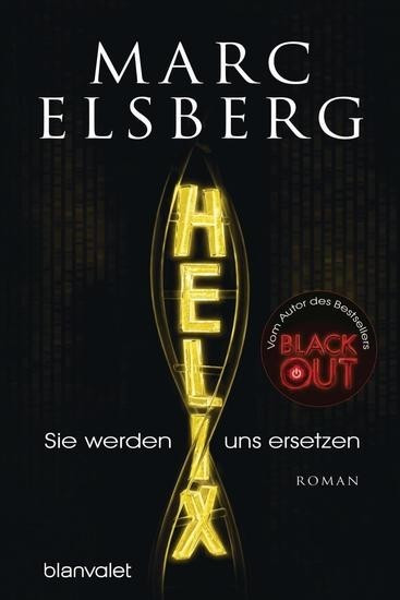 HELIX - Sie werden uns ersetzen (Marc Elsberg)