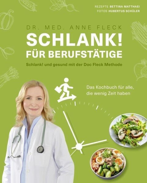 Schlank! für Berufstätige - Schlank! und gesund mit der Doc Fleck Methode (Anne Fleck, Betti)