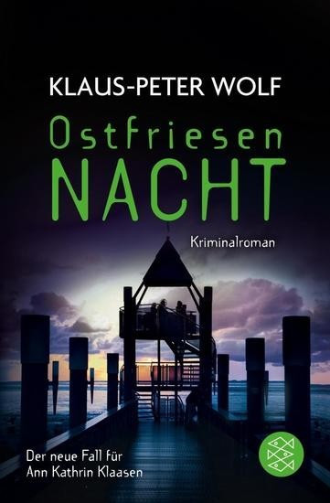 Ostfriesennacht Der neue Fall für Ann Kathrin Klaasen (Klaus-Peter Wolf)