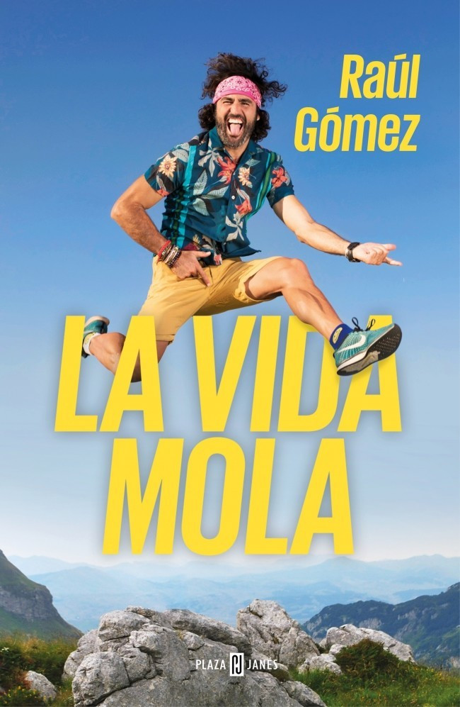 La vida mola (Raúl Gómez)