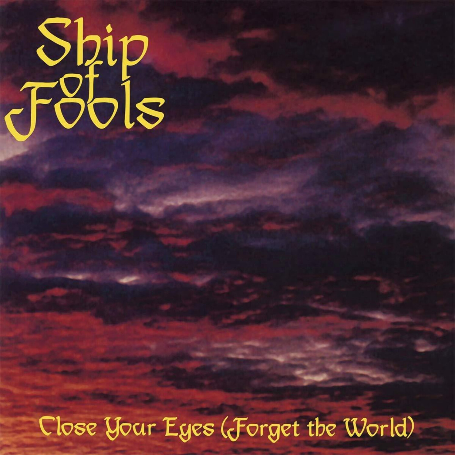 Ship Of Fools - close your eyes (forget the world) (Vinyl)