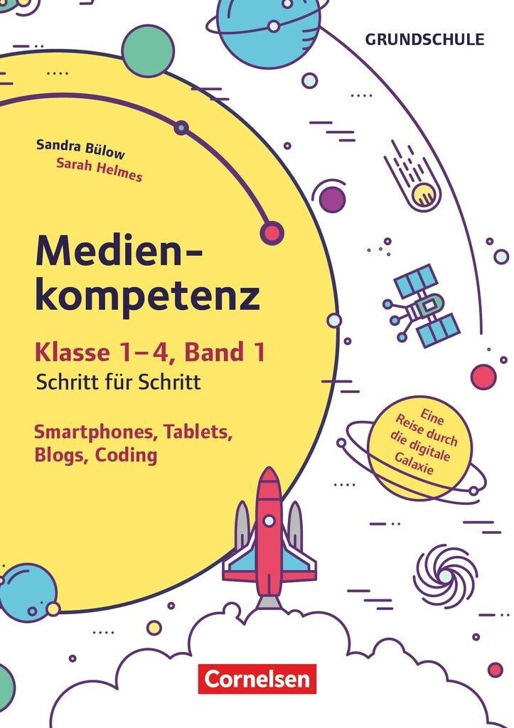 Cornelsen Smartphone, Tablets, Blogs, Coding · Eine Reise durch die digitale Galaxie Medienkompetenz Schritt für Schritt Bd.1 (Bülow, Sandra; Grotehusmann, Sarah)