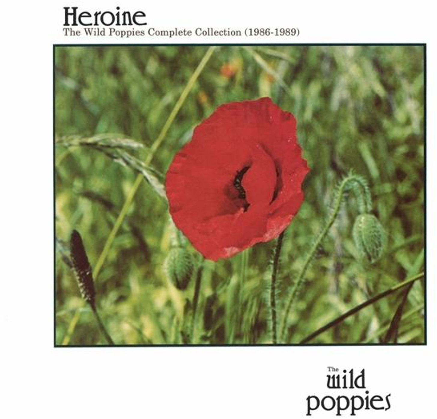 Wild Poppies - Heroine: The Complete Collection 1986-1989 (Vinyl)